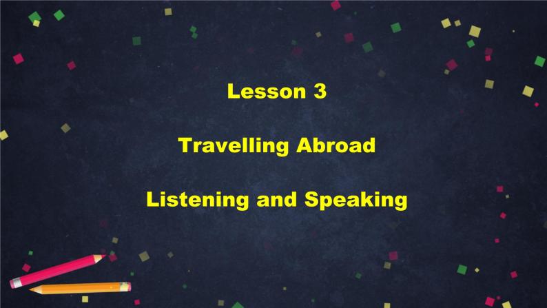 高二英语(人教版)-选修七 Unit 5 Travelling aboard (3)-课件02