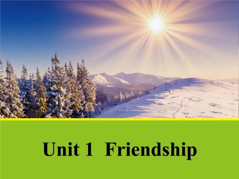 高中人教版英语必修一课件：Unit 1 Friendship Section A Warming up and Reading2课件（共146张PPT）01