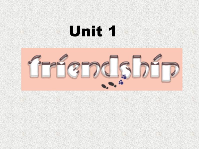 高中人教版英语必修一课件：Unit 1 Friendship Section A Warming up and Reading1课件（共73张PPT）02