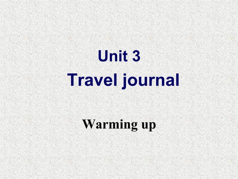 高中人教版英语必修一课件：Unit 3 Section A Warming up and Reading1课件（共53 张PPT）02