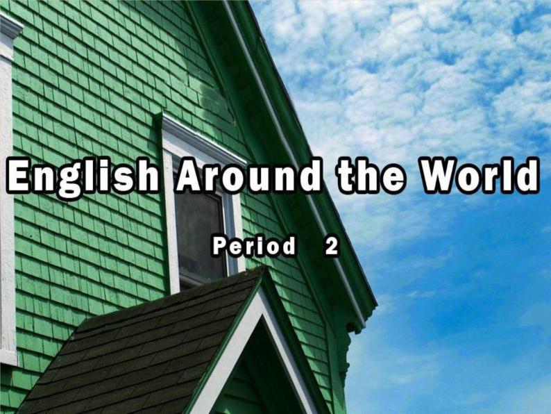 高中英语《Unit 2 English around the world》period 2课件 新人教版必修101