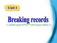人教版 (新课标)选修9&10选修9Unit 1 Breaking records说课课件ppt