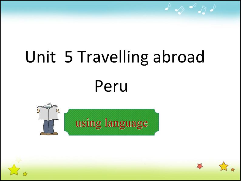 高中英语人教版选修7课件:Unit 5 Period 4 using language01