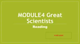 Module4 Great Scientists reading 课件