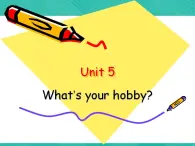第1冊(cè)-Unit 5《What’s your hobby》ppt課件3