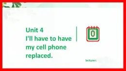 第3冊-Unit 4《I’ll have to have my cell phone replaced》ppt課件1