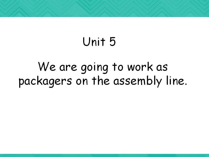 第3册-Unit 5《We are going to work as packagers...》ppt课件4第1页