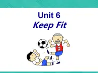 【高教版】中职英语（拓展模块）：Uint 6《Keeping Fit》ppt课件（3）