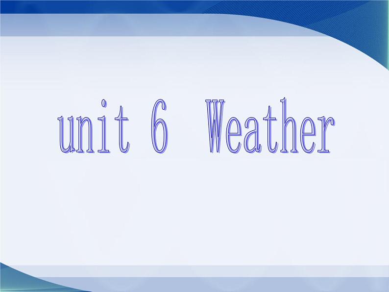 【语文版】中职英语基础模块上册:Unit 6《Weather》ppt课件(2)01
