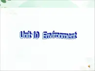 【語文版】中職英語基礎(chǔ)模塊下冊：Unit 10《Environment》ppt課件（1）