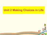 【语文版】中职英语拓展模块：Unit 2《Making Choices in Life》ppt课件（3）