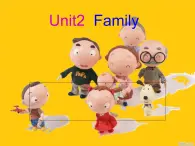 【語文版】中職英語基礎(chǔ)模塊上冊：Unit 2《Family》ppt課件