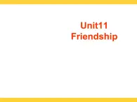 【語文版】中職英語基礎(chǔ)模塊上冊：Unit 11《Friendship》ppt課件