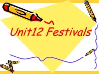 【语文版】中职英语基础模块上册：Unit 12《Festivals》ppt课件