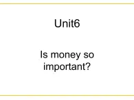 【語文版】中職英語基礎(chǔ)模塊下冊：Unit 6《What’s Important》課件