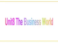 【語文版】中職英語基礎(chǔ)模塊下冊：Unit 8《The Business World》課件