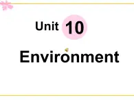 【语文版】中职英语基础模块下册：Unit 10《Environment》ppt课件