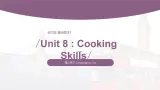 【中职专用】高中英语 语文版2021·基础模块3  Unit8CookingSkillsPeriod2LanguageinUse课件