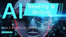 【中職專用】高中英語 高教版2021·基礎模塊3  Part3-4 Unit 3 Artificial Intelligence課件