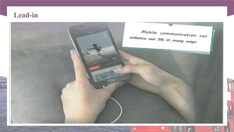 【中职专用】高中英语 (语文版2021·基础模块2) Unit+6+Mobile+Phones+and+Our+Life+Period+2+Language+in+Use课件03