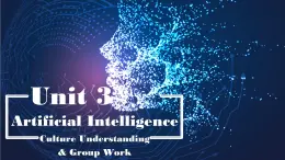 【中职专用】高中英语 高教版2021·基础模块3  Part 6 Unit 3 Artificial Intelligence课件