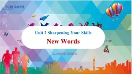 【趣味課堂】中職英語 高教版 2021 拓展模塊 同步課件 Unit 2 Part 1 New Words-課件