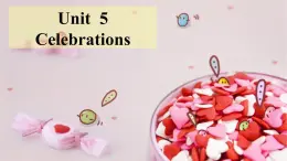 中職英語(yǔ) 高教版2021 基礎(chǔ)模塊1 同步備課 Unit 5 Celebrations課件+ 教學(xué)設(shè)計(jì)（表格版）+單元測(cè)試