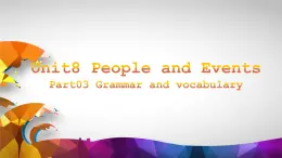 中職英語 高教版2021 基礎(chǔ)模塊1 Unit8 People and events課件+教案+課時練（多課時）