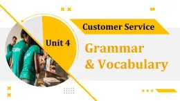 【中職專(zhuān)用】高中英語(yǔ)  高教版2021·基礎(chǔ)模塊3 Part 5 Unit 4 Customer Service課件