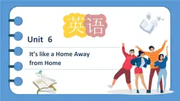 【優(yōu)質(zhì)課堂】中職英語(yǔ)外研版（2021）拓展模塊U6It’s like a Home Away 課件