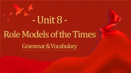 【中職專(zhuān)用】高中英語(yǔ)  高教版2021·基礎(chǔ)模塊3 Part5 Unit 8 Role Models of the Times課件