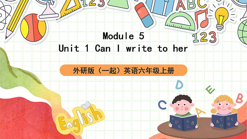 外研版(一起)英语六上 Module 5 Unit 1《Can I write to her》课件01