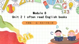 外研版（一起）英語六上 Module 8 Unit 2《I often read English books》課件