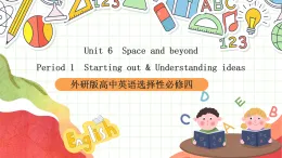 外研版高中英語選擇性必修四Unit 6 Period 1《Starting out  and understan》課件