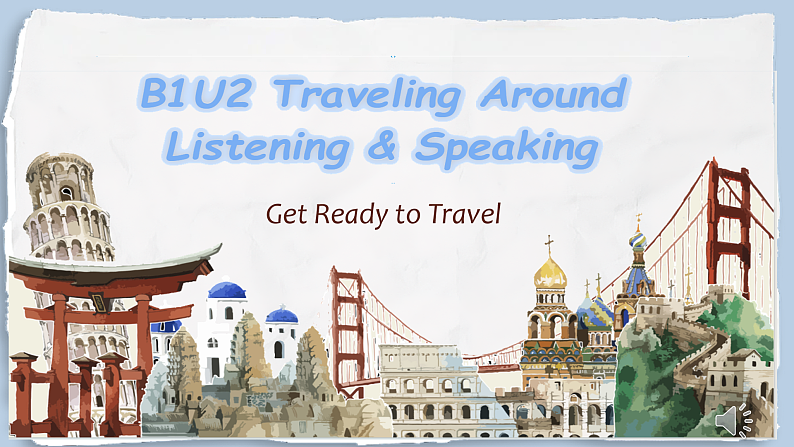 Unit 2 Travelling around Listening and Speaking 课件 2024-2025学年高中英语人教版(2019)必修第一册第1页