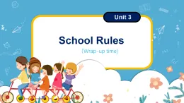 Unit3 School rules wrap-up time（課件）-2024-2025學(xué)年譯林版（三起）（2024）英語三年級下冊