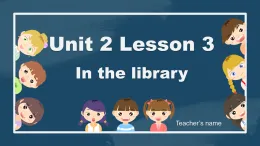 冀教版（三起）小學(xué)英語(yǔ)三年級(jí)上冊(cè) Unit2 lesson3 In the library 課件