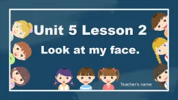 冀教版（三起）小學(xué)英語三年級上冊Unit5 About me Lesson 2 Look at my face.課件