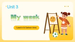 Unit3 My week lead-in & cartoon time（課件）-2025-2026學(xué)年譯林版（三起）（2025）英語四年級上冊