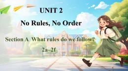 人教版（2024）七年級英語下冊Unit 2 No RulesNo Order Section A（2a~2f）課件