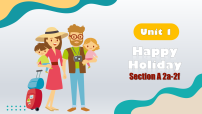 人教版（2024）八年级上册（2024）Unit 1 Happy Holiday Section A 2a-2f精品课件ppt