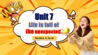 鲁教版（五四学制）（2024）九年级全册Unit 7 Life is full of the unexpected. Section A教学课件ppt