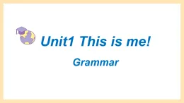 Unit 1 第3課時(shí) Grammar課件2025譯林版英語(yǔ)七年級(jí)上冊(cè)