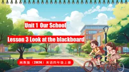 閩教版（2024）英語四年級(jí)上冊(cè) Unit 1 Our School Lesson 3 Look at the blackboard（課件）