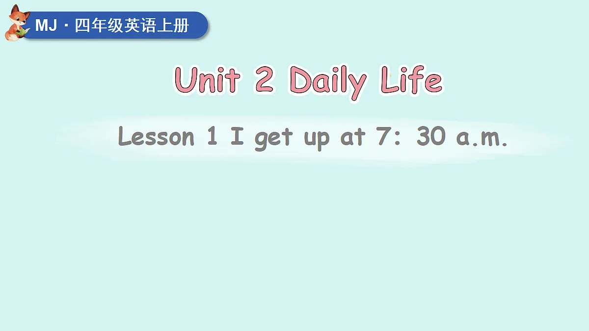 Lesson 1 I get up at 7:30 a.m第1页