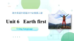 Unit  6 Period 2 Using language（課件）-2025-2026學(xué)年高中英語必修第二冊（外研版2019）