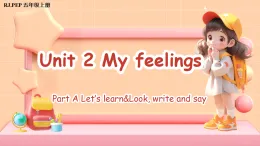Unit 2 第2課時 Part A Let’s learn&Look, write and say (教學課件+教案)英語人教PEP版五年級上冊（新教材）