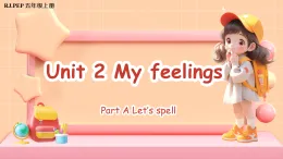 Unit 2 第3課時 Part A Let’s spell (教學課件+教案)英語人教PEP版五年級上冊（新教材）