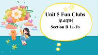 英语Unit 5 Fun Clubs Section B备课课件ppt