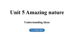 2025年外研版七年級英語下冊 Unit 5 Amazing nature（課件）